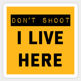 DON'T SHOOT Sticker